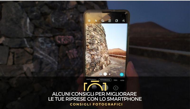 Alcuni consigli per migliorare le tue riprese con lo smartphone