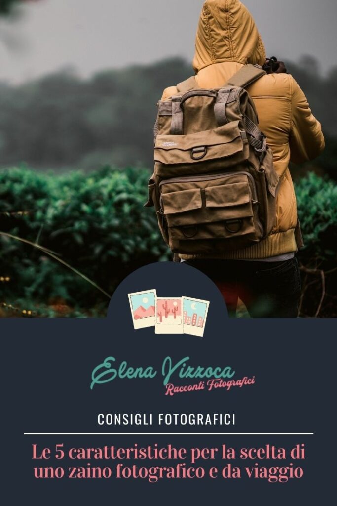 Condividi su Pinterest, Le 5 caratteristiche per la scelta di uno zaino fotografico e da viaggio - grafica 1