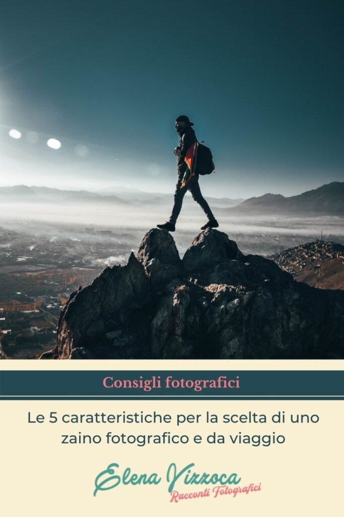 Condividi su Pinterest, Le 5 caratteristiche per la scelta di uno zaino fotografico e da viaggio - grafica 2