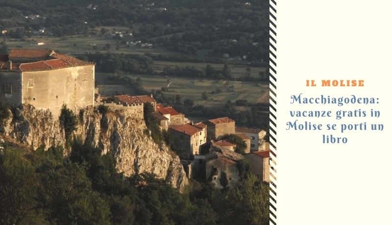 Macchiagodena: vacanze gratis in Molise se porti un libro