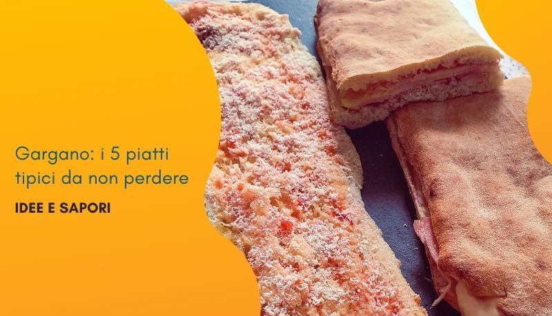 Gargano: i 5 piatti tipici da non perdere