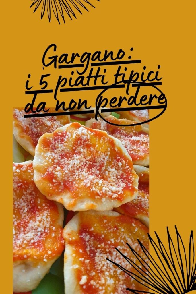 Gargano: i 5 piatti tipici da non perdere. Condividi su Pinterest