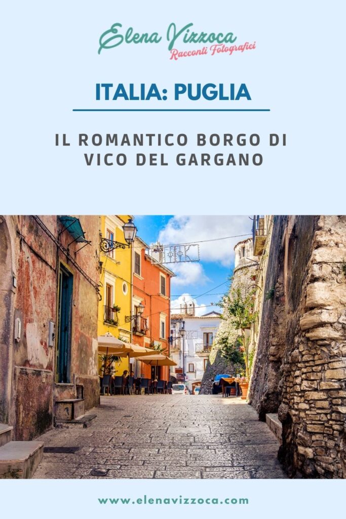 Il romantico borgo di Vico del Gargano, condividi su Pinterest - grafica 1