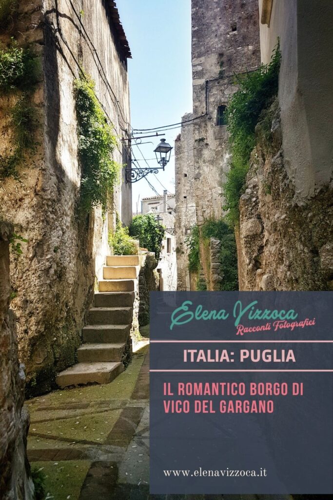 Il romantico borgo di Vico del Gargano, condividi su Pinterest - grafica 2