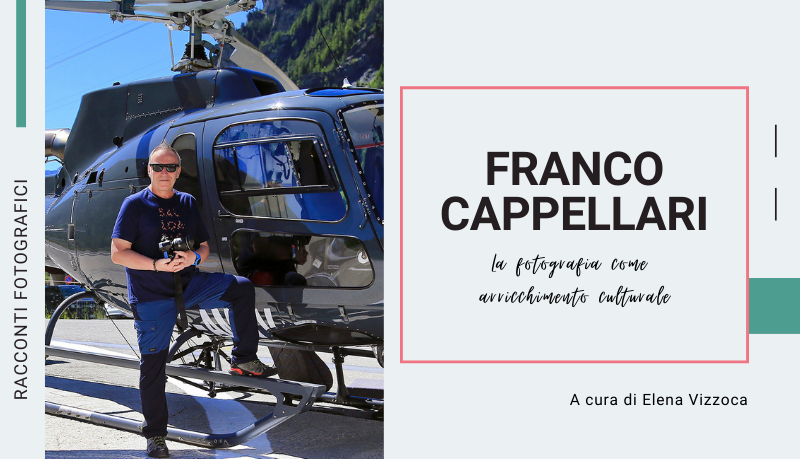 Franco Cappellari. La fotografia come arricchimento culturale