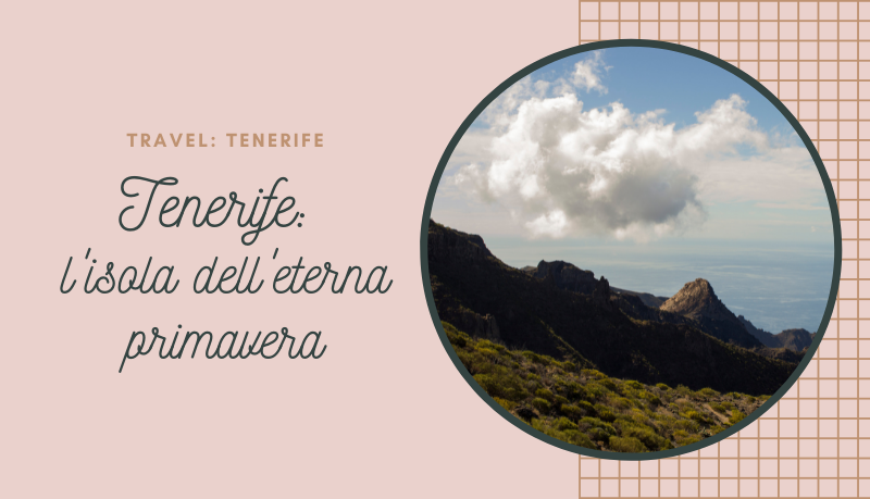 Tenerife, l'isola dell'eterna primavera